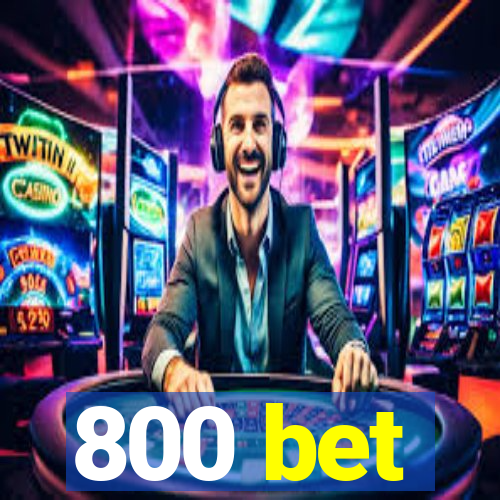 800 bet